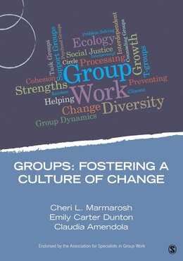 Cover of Groups: Fostering a Culture of Change, by Marmarosh, Dunton, and Amendola